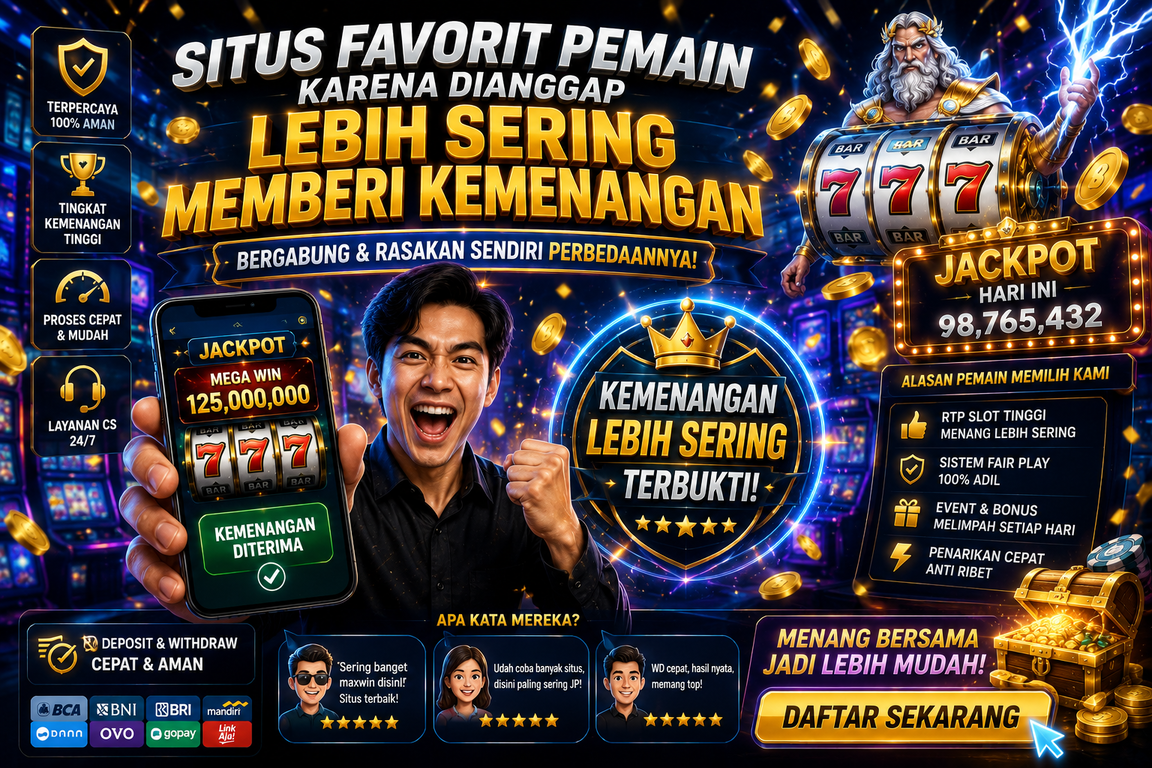 Situs Favorit Pemain Karena Dianggap Lebih Sering Memberi Kemenangan