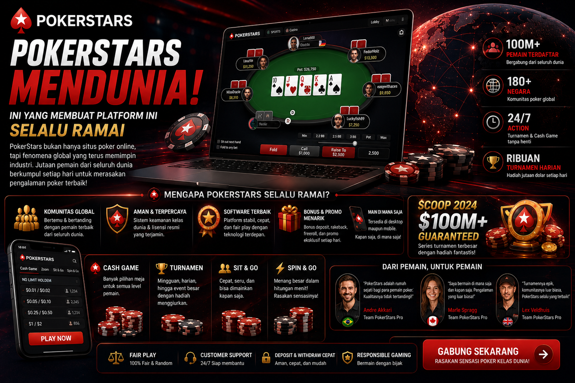 PokerStars Mendunia! Ini yang Membuat Platform Ini Selalu Ramai